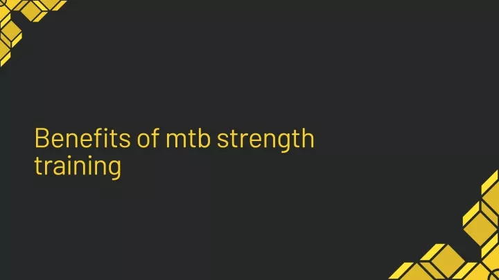 benefits of mtb strength training