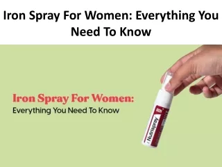 Iron Spray For Women Everything You Need To Know