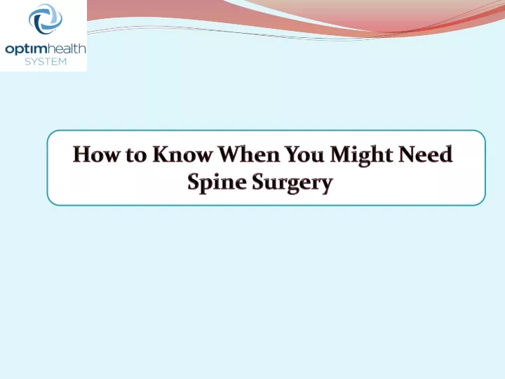 how to know when you might need spine surgery