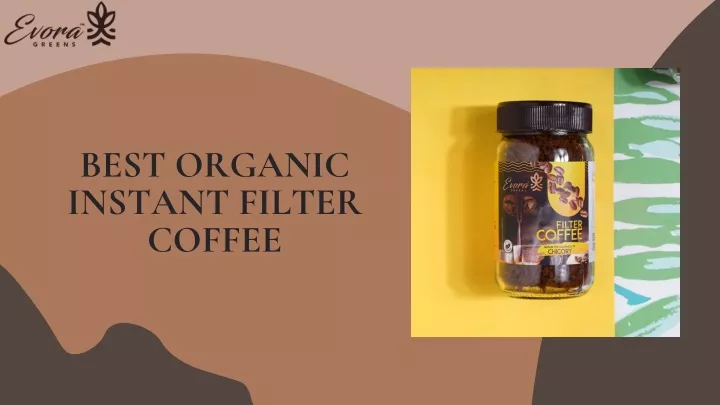 best organic instant filter coffee