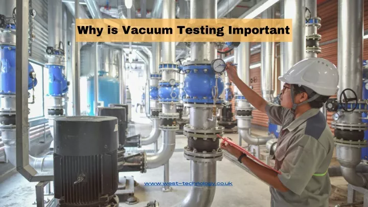 why is vacuum testing important