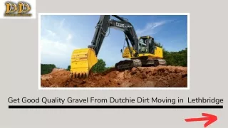 Get Good Quality Gravel From Dutchie Dirt Moving in Lethbridge