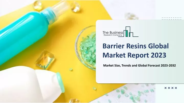 barrier resins global market report 2023