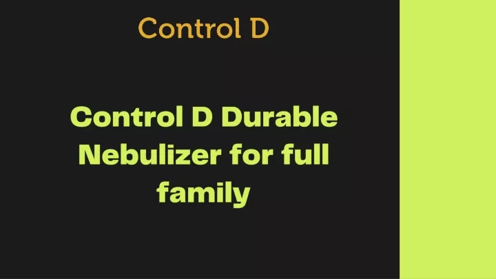 control d durable nebulizer for full family