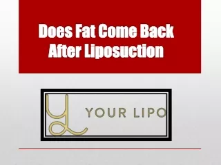 does fat come back after liposuction