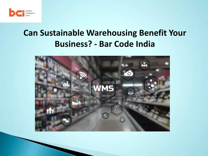 can sustainable warehousing benefit your business