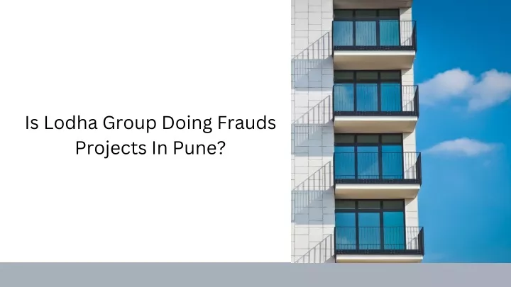 is lodha group doing frauds projects in pune