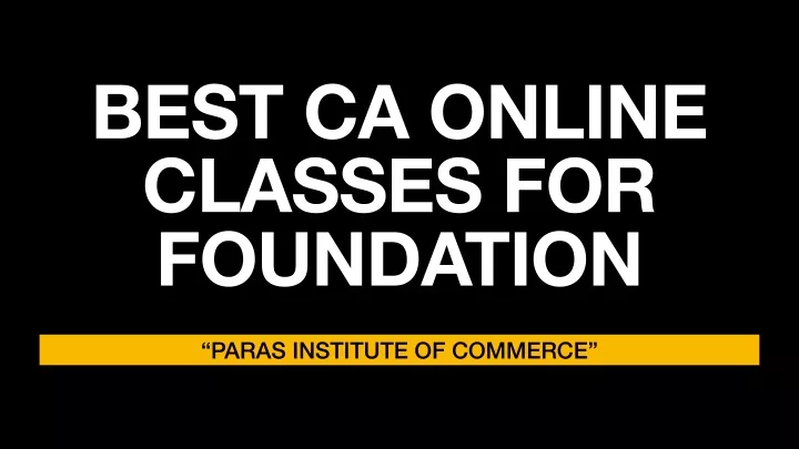 best ca online classes for foundation