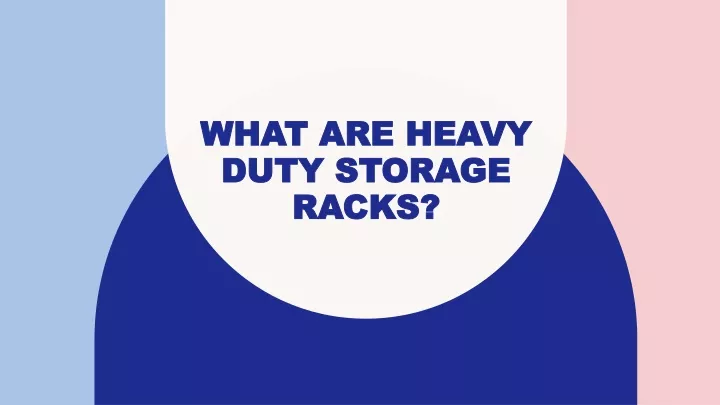 what are heavy duty storage racks