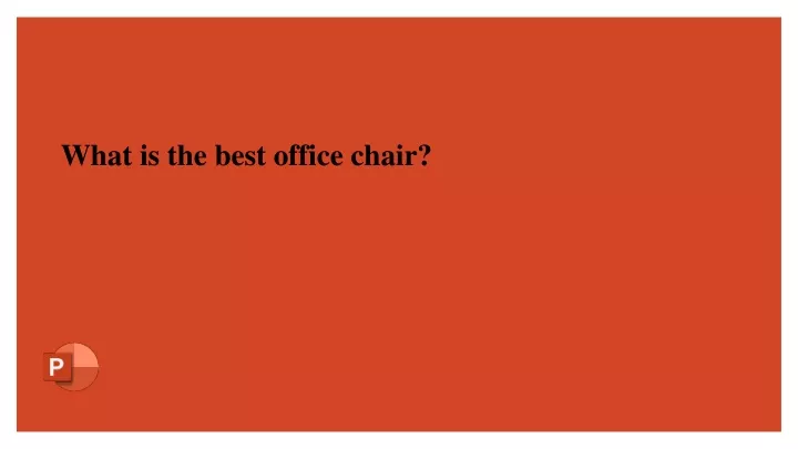 what is the best office chair