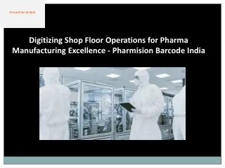 Manufacturing Operations Traceability In Pharma - Pharmision Barcode India
