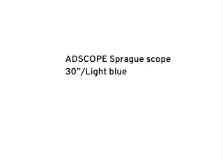 ADSCOPE Sprague scope 30”/Light blue