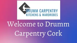 welcome to drumm carpentry cork