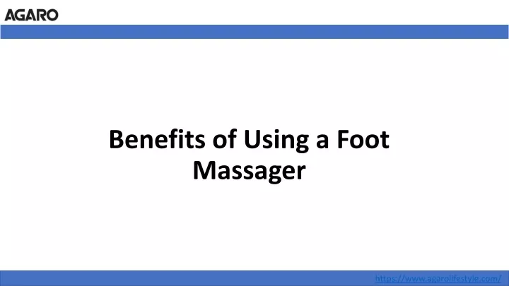 benefits of using a foot massager