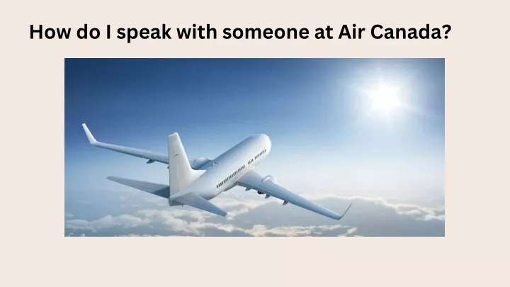 how do i speak with someone at air canada