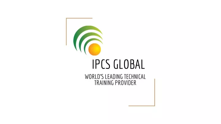 ipcs global world s leading technical training