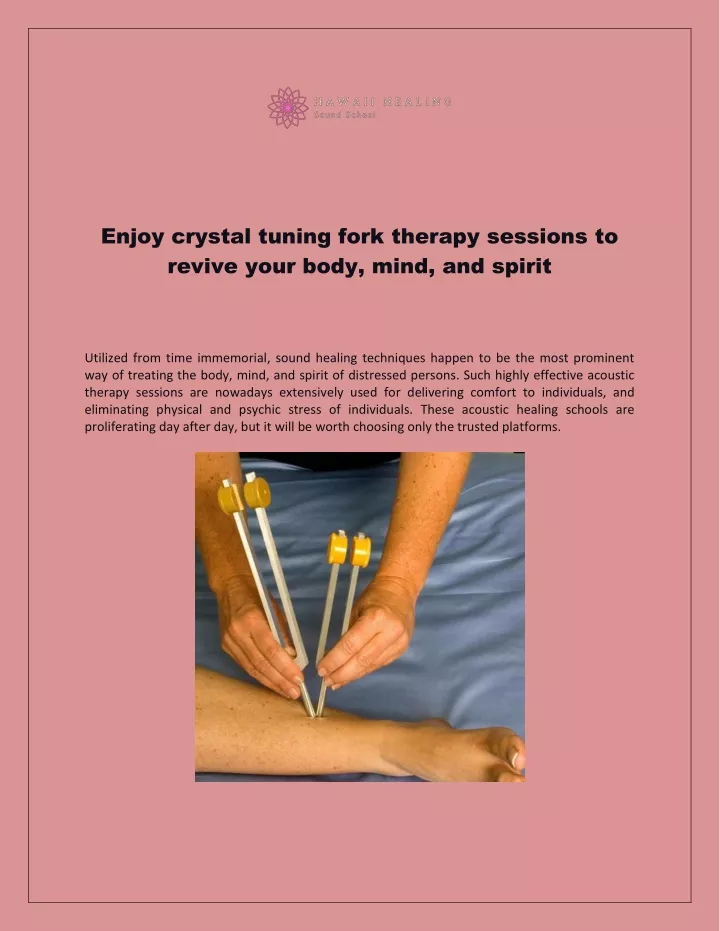 enjoy crystal tuning fork therapy sessions