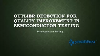 Outlier Detection for Quality Improvement in Semiconductor Testing