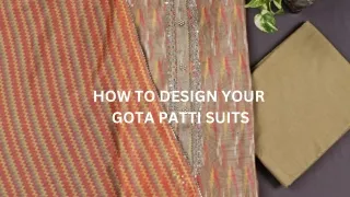 HOW TO DESIGN YOUR GOTA PATTI SUITS