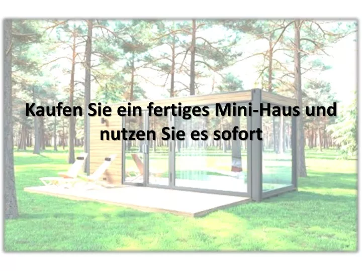 kaufen sie ein fertiges mini haus und nutzen