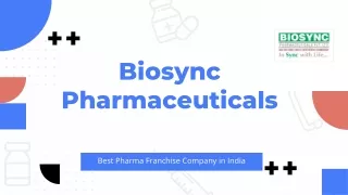 Biosync Pharmaceuticals Leading PCD Pharma Franchise Company in India