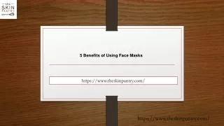 5 Benefits of Using Face Masks
