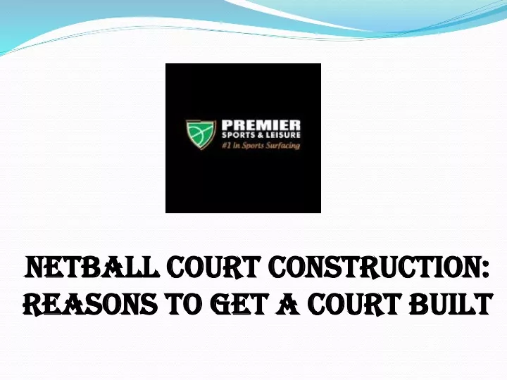 netball court construction reasons to get a court