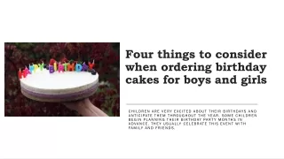 Four things to consider when ordering birthday cakes for boys and girls