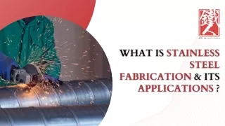 What is Stainless Steel Fabrication & its Applications