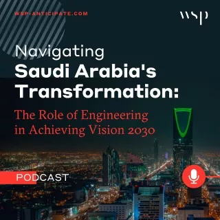 Saudi’s Transformation: Engineering the way to Vision 2030