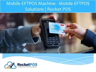 Mobile EFTPOS Machine - Mobile EFTPOS Solutions  Rocket POS