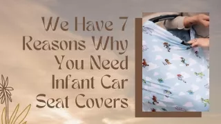 We Have 7 Reasons Why You Need Infant Car Seat Cover