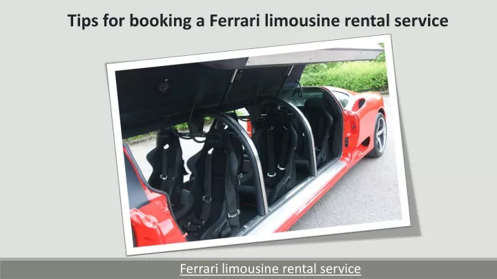 tips for booking a ferrari limousine rental