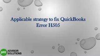 applicable strategy to fix quickbooks error h505