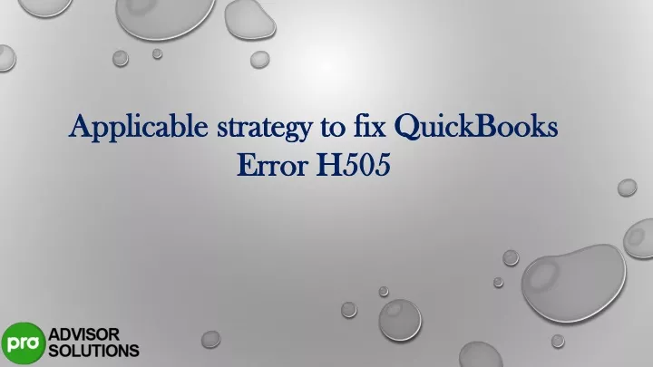 applicable strategy to fix quickbooks error h505
