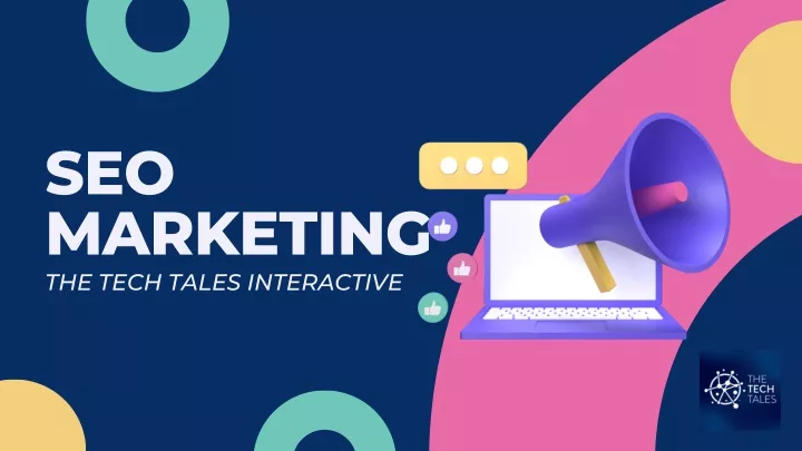 seo marketing the tech tales interactive