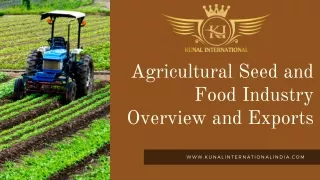 Agricultural Seed and Food Industry Overview and Exports