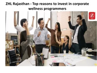ZHL Rajasthan - Top reasons to invest in corporate wellness programmers