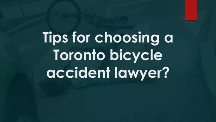 tips for choosing a toronto bicycle accident lawyer
