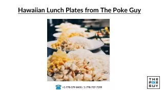 Hawaiian Lunch Plates from The Poke Guy