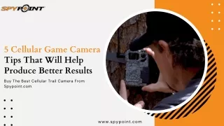 5 Cellular Game Camera Tips That Will Help Produce Better Results