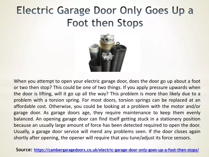 electric garage d oor only goes up a foot then stops