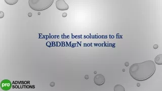 explore the best solutions to fix qbdbmgrn