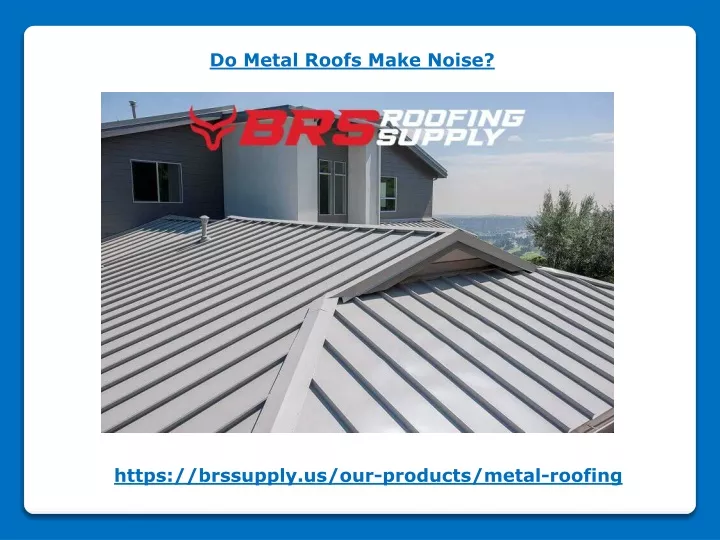 do metal roofs make noise