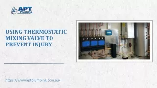 using thermostatic mixing valve to prevent injury