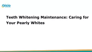 Teeth Whitening Maintenance: Caring for Your Pearly Whites