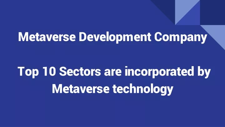 metaverse development company top 10 sectors are incorporated by metaverse technology