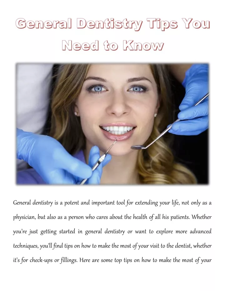 general dentistry is a potent and important tool