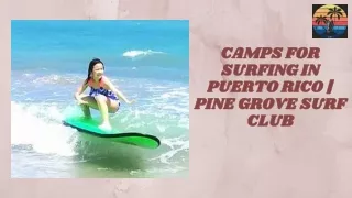 Camps For Surfing In Puerto Rico  Pine Grove Surf Club