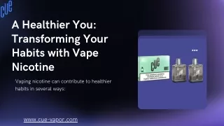A Healthier You Transforming Your Habits with Vape Nicotine